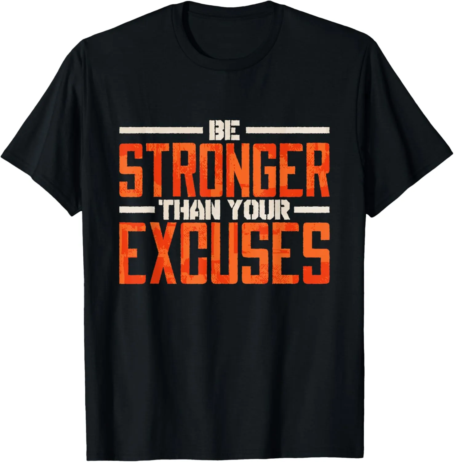Motivation Quote & Motivating Gifts Women Men Be Stronger Than Your Excuses Inspirational Quote T-Shirt Black Unisex Small Classic Fit Crew Neck Short Sleeve